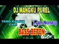 Download Lagu DJ MANGKU PUREL SLOW BASS REMIX 1 JAM NON STOP VIRAL TIKTOK BASS BETON