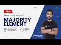 Majority Element Problem of the Day- 21 Siddharth Hazra GeeksforGeeks Practice