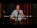 James Taylor - My traveling star - ONE MAN BAND