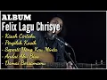 Download Lagu Full Album Chrisye Cover (FELIX) Kumpulan Lagu Mp3