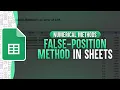 False Position Method In Google Sheets Numerical Methods