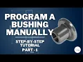 How to Hand-Program a Bushing on a CNC Lathe - PART 1