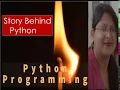 Python - Story behind Python by Shilpi Agrawal