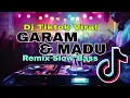 Download Lagu DJ GARAM DAN MADU||DJ TIKTOK VIRAL🔥🔥DJ REMIX FULL BASS🔥🔥