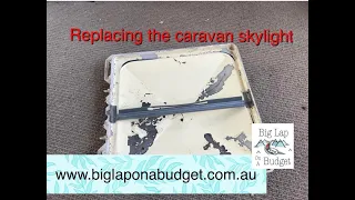 Big Lap Adventures - Replacing Caravan Hatch Skylight on Jayco Flight Wind Up Pop Top Van