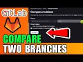 How To Compare Two Branches In GitLab 2026 Quick And Easy Guide