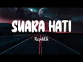 Download Lagu Repvblik - Suara Hati (Lirik Lagu)
