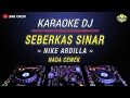 Download Lagu Karaoke Seberkas Sinar -  Nike Ardilla Versi Dj Remix Nada Cewek