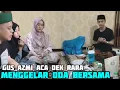 Download Lagu TERPANTAU GUS AZMI ACA DEK RARA MENGGELAR DOA BERSAMA