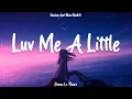 Download Lagu Luv Me A Little (Gomez Lx Remix)