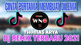 Download DJ CINTA PERTAMA MEMBUAT DILEMA | THOMAS ARYA - CINTA PERTAMA MEMBUAT DILEMA | REMIX TERBARU 2021 MP3