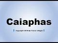 How To Pronounce Caiaphas