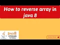 how to reverse array in java 8 map reverse IntStream