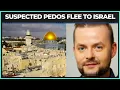 Suspected Pedophiles Are Being Allowed To Flee To Israel