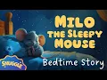 🐭 Milo the Sleepy Mouse 🐭 Calming Bedtime Story for Kids with Relaxing Music