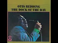 (Sittin' On) the Dock of the Bay - Otis Redding