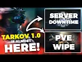 TARKOV 1.0 is almost here! Server downtime, PVE Wipe confusion, Twitch Drops and MORE!