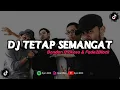 Download Lagu DJ TETAP SEMANGAT BONDAN PRAKOSO (WOY MAJU TAK GENTAR MEMBELA YANG BENAR TETAP SEMANGAT)