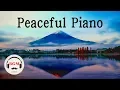 Download Lagu Peaceful Piano - Easy Listening Piano - Relaxing Music For Sleep, Study
