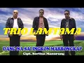 Download Lagu Trio Lamtama - Dang na sai ingkong marrongkap ( Official Music video )