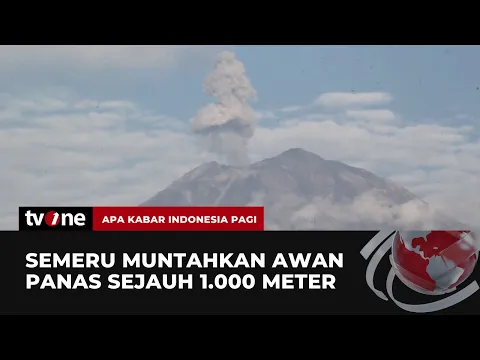 Gunung Semeru Erupsi, Muntahkan Awan Panas