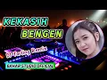Download Lagu KEKASIH BENGEN - NESA NATAJAYA // DJ TARLING REMIX