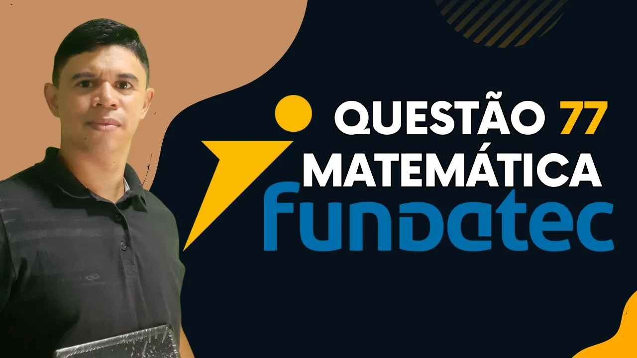 Banca Fundatec 👉 Questão 77 Matemática Nível Médio #matemática