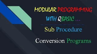 Modular Programming with QBASIC Sub Procedure Conversion Programs