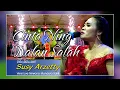 Lagu CINTA NING DALAN SALAH  VOC. SUSY ARZETTY NEW ALBUM 2022 VERSI LIVE NMS