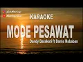 KARAOKE - MODE PESAWAT - DANDY BARAKATI ft DANTE NABABAN