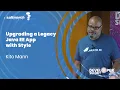 Upgrading a Legacy Java EE App with Style by Kito Mann