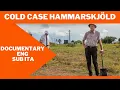 Cold Case Hammarskjold Documentary Documentario completo in Inglese sub Ita