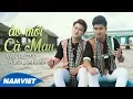 Download Lagu Áo Mới Cà Mau - Văn Hương ft Bằng Chương (Album 13 Tỉnh Miền Tây)