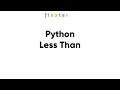 Python Less Than - Comparison Operator