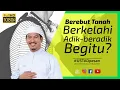 Download Lagu BEREBUT TANAH Berkelahi Adik-Beradik..Begitu? | Ustaz Ahmad Dusuki Abd Rani #USTAD