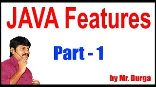 Java tutorials Java Features Part - 1 By Durga Sir