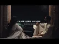 Download Lagu Main Ishq Likhu Tujhe Ho Jaye (𝙨𝙡𝙤𝙬𝙚𝙙 𝙩𝙤 𝙥𝙚𝙧𝙛𝙚𝙘𝙩𝙞𝙤𝙣 + 𝙧𝙚𝙫𝙚𝙧𝙗)❣️