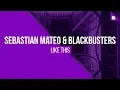 Lagu Sebastian Mateo \u0026 Blackbusters - Like This [FREE DOWNLOAD]