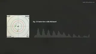 Ep. 33 Interview with Richard