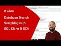 Setting up Database Branch Switching with SCA SQL Clone
