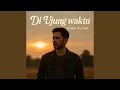 Download Lagu Di Ujung Waktu