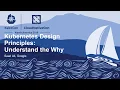 Kubernetes Design Principles Understand the Why - Saad Ali Google