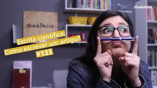 Escrita científica: Como escrever um artigo? - Pesquisa na prática 133