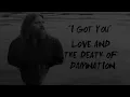 THE WHITE BUFFALO - "I Got You" (Official Audio)