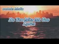 Download Lagu Do You Miss Me Too ( Lyrics ) || Beautiful Slow Rock Love Song 2025 