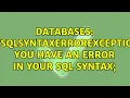 Databases MySQLSyntaxErrorException You have an error in your SQL syntax