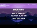 Lagu Enrique Iglesias - Finally Found You (You Know I'll Go Get) | Rizky Ayuba Remix | Lyrics \u0026 Terjemah