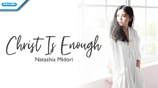 Download Christ Is Enough - Natashia Midori (vertical video lyric) MP3