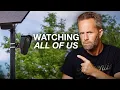 You re Being Watched Right Now And You Don t Even Know It
