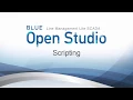 BLUE Open Studio Scripting